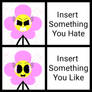 Flower Hates And Likes