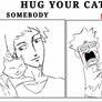 try to hug my cat is the worst idea ever 