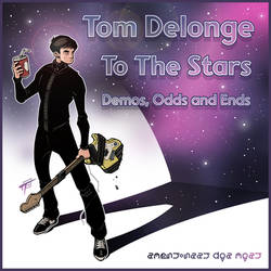 Tom Delonge: To The Stars, Demos, Odds and Ends