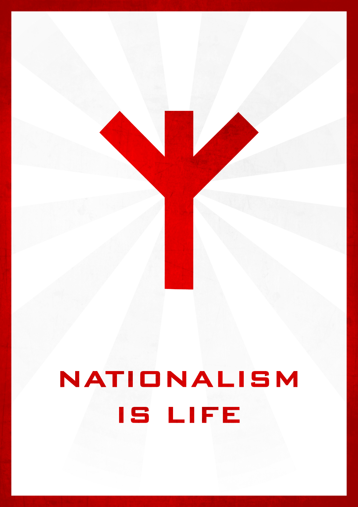 Nationalism is Life