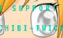 I support Chibi twich