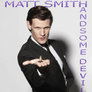 Matt Smith: Handsome Devil