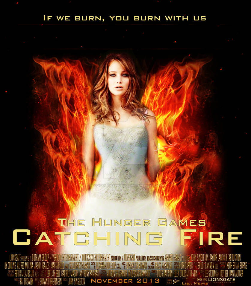 Catching Fire Poster (Self-made) by FoxColorsWorld on DeviantArt