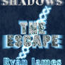 Shadows, Episode 1: The Escape (2012-06-27)