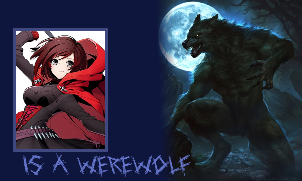Ruby Rose is a Werewolf?! by ShadowY518 on DeviantArt