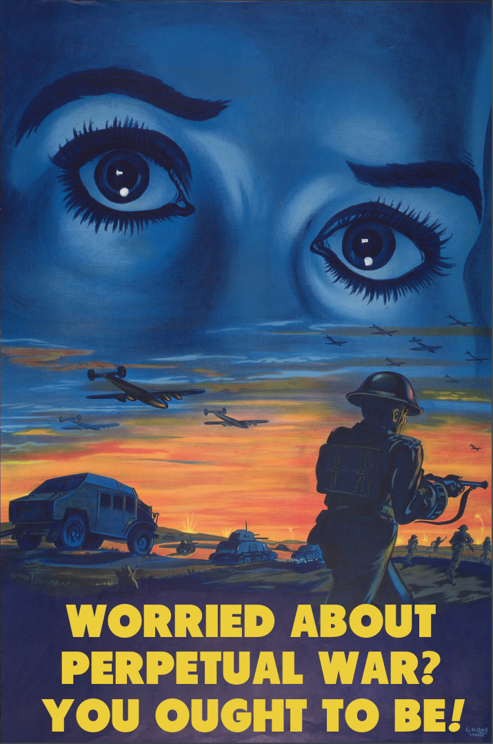 Worried About Perpetual War? by poasterchild