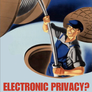 Electronic Privacy?