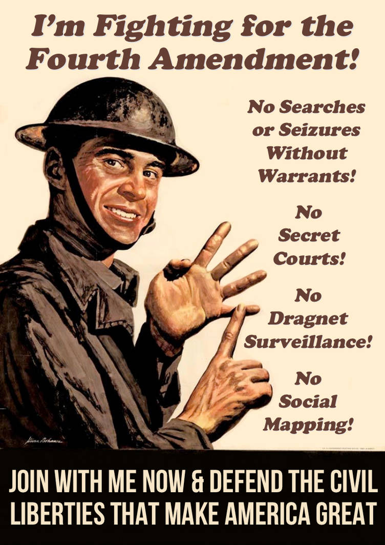 I'm Fighting for the Fourth Amendment! by poasterchild
