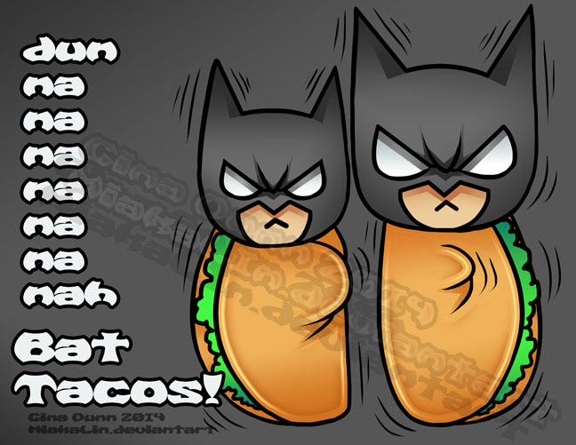 Bat tacos by MiakaLin on DeviantArt