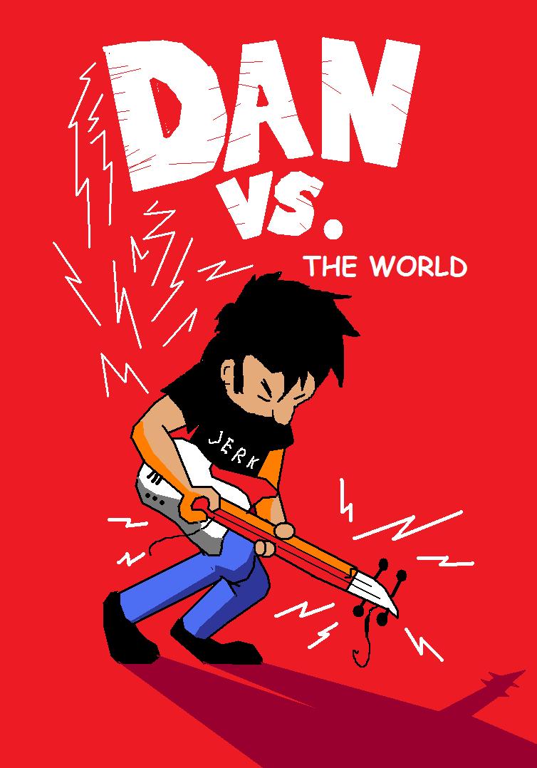 Dan vs. the world