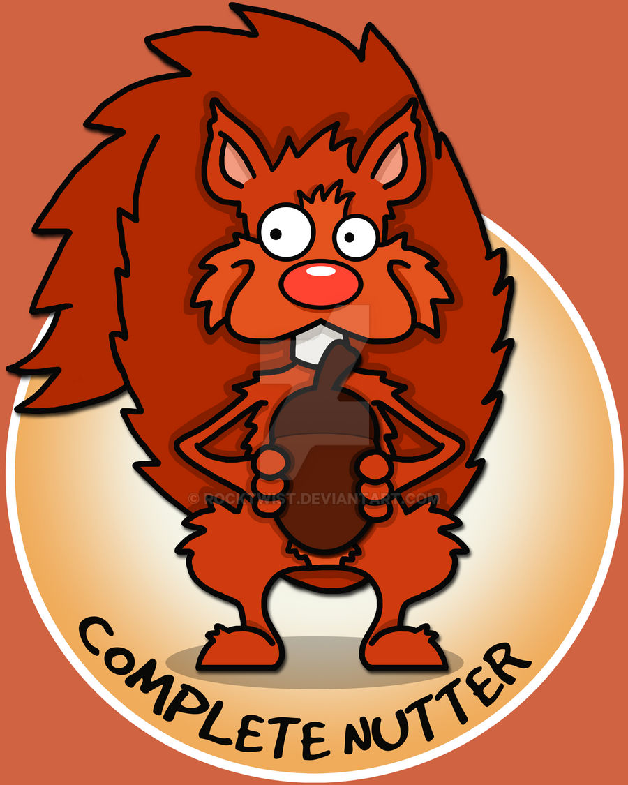 Complete Nutter by RockTwist on DeviantArt