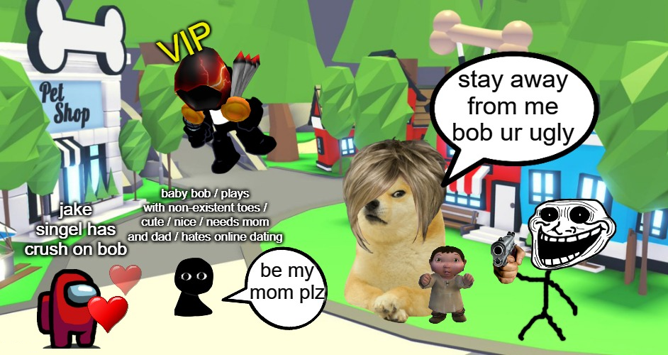 Roblox adopt me be like: - Imgflip