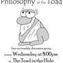 Philosophy at the Toad