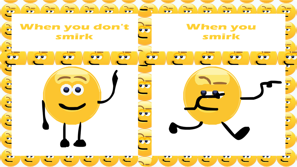 Smirk Humor A Smirk Meme by ToonEugen6812 on DeviantArt