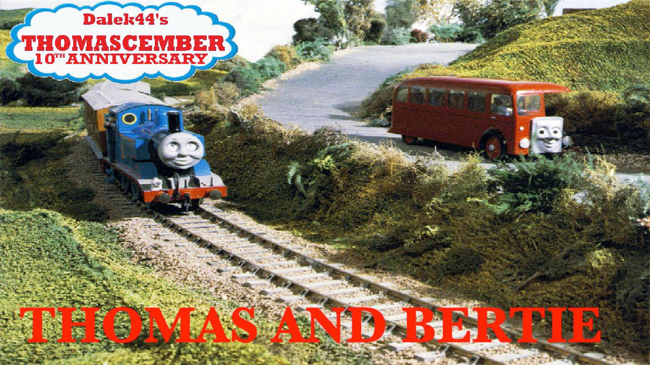 Thomascember Thomas And Bertie