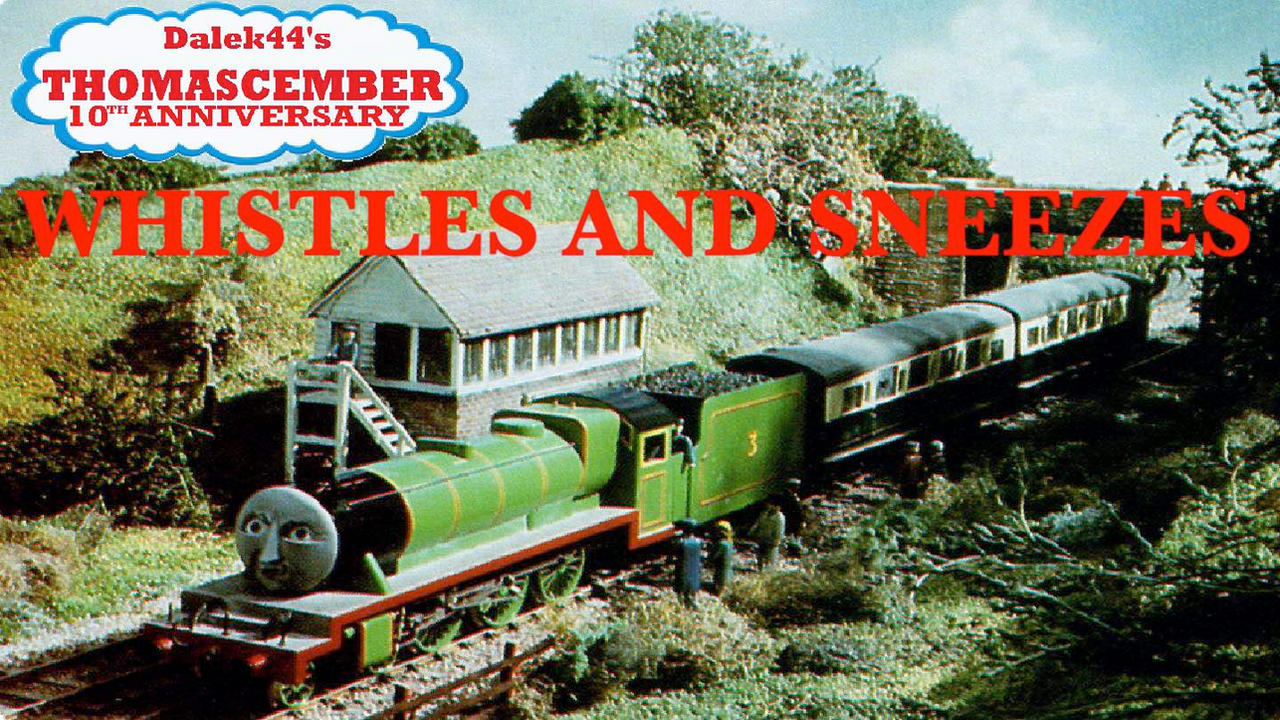 Thomascember Whistles and Sneezes