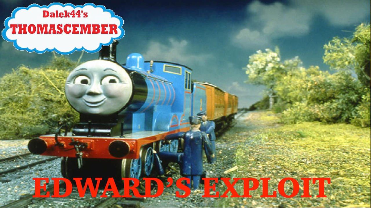 Thomascember Edward's Exploit by Dalek44 on DeviantArt