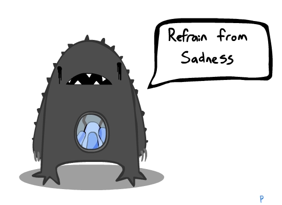 Refrain from Sadness