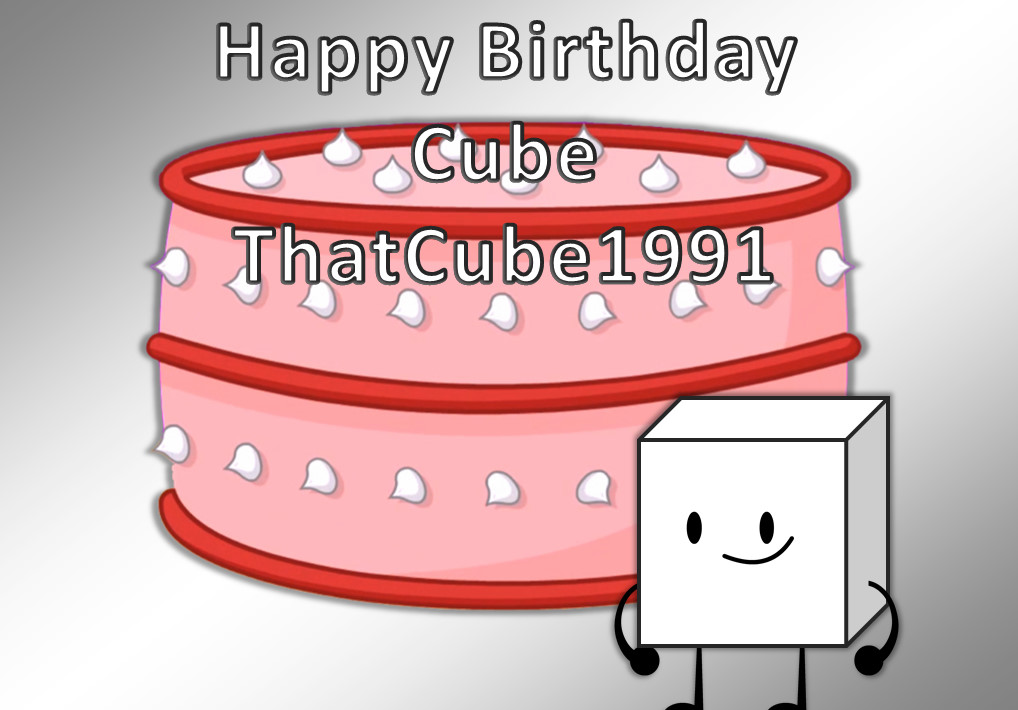 Happy Birthday ThatCube1991