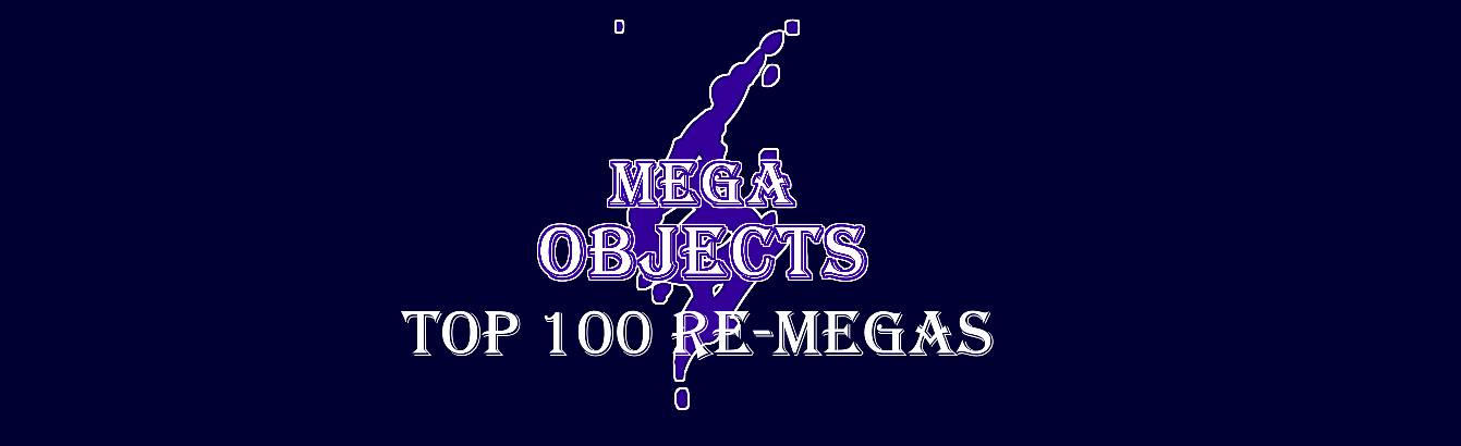Mega Objects: The Top 100 Re-Megas by Bucketverse on DeviantArt