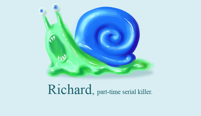 RICHARD - another retard snail