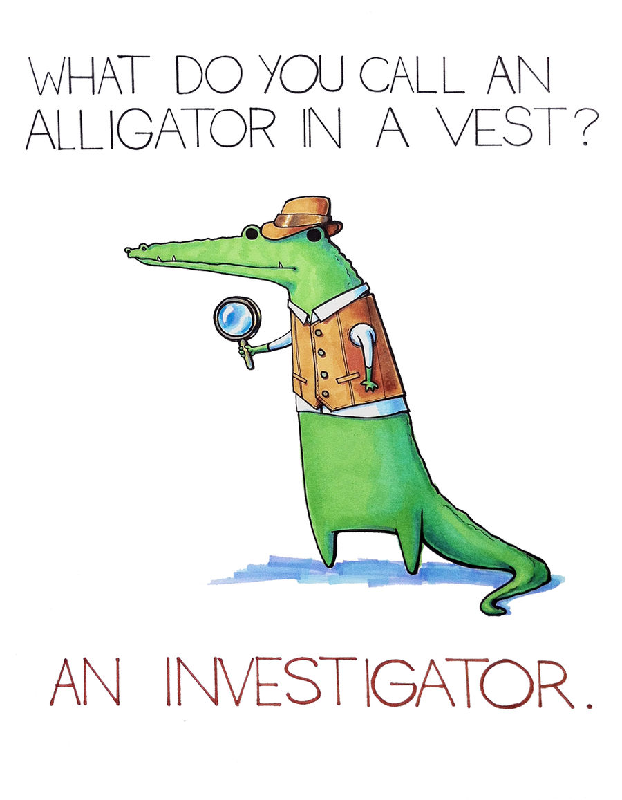 What do you call an alligator in a vest?
