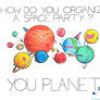 How do you organize a space party?