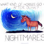 What kind of horses go out after dusk