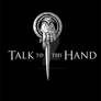 Talk to the Hand