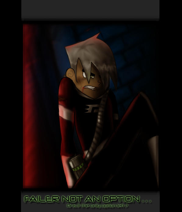 Failure is not an option by DannyPhantomAddict on DeviantArt