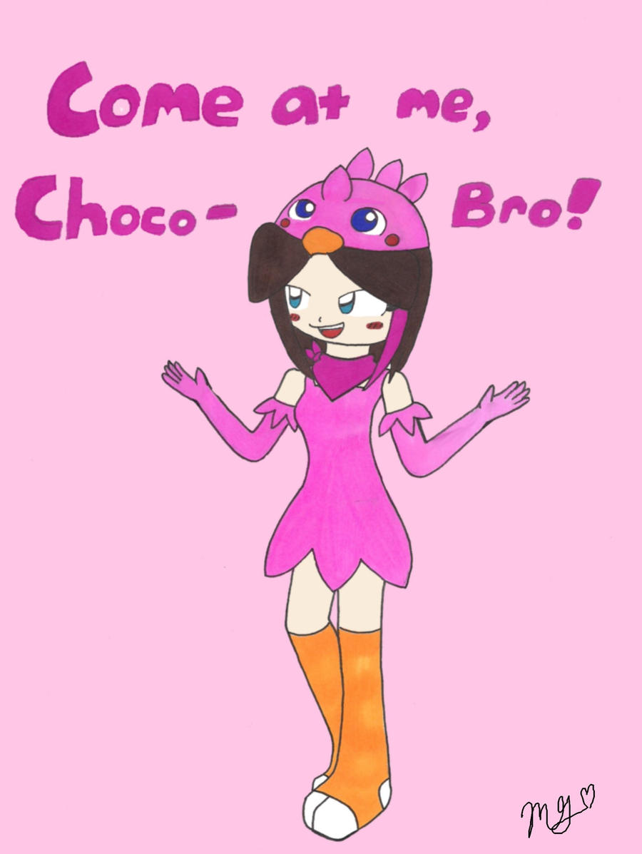 COME AT ME, CHOCO-BRO!