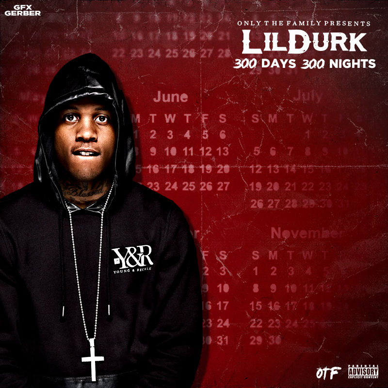 300 Days 300 Nights Lil Durk Intro Lil Durk 300 DAYS 300 NIGHTS by gerbergfx on DeviantArt