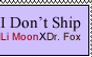I don't ship Li MoonXDr Fox (Stamp)