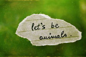 Let's be animals