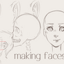 Making Faces (Tutorial)