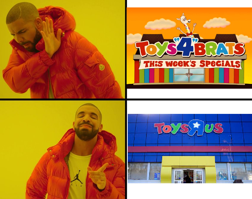 Drake dislikes Toys 4 Brats and likes Toys R Us by MegaJetix on DeviantArt