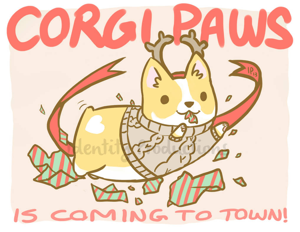 Corgi Paws is Coming to Town! by IdentityPolution