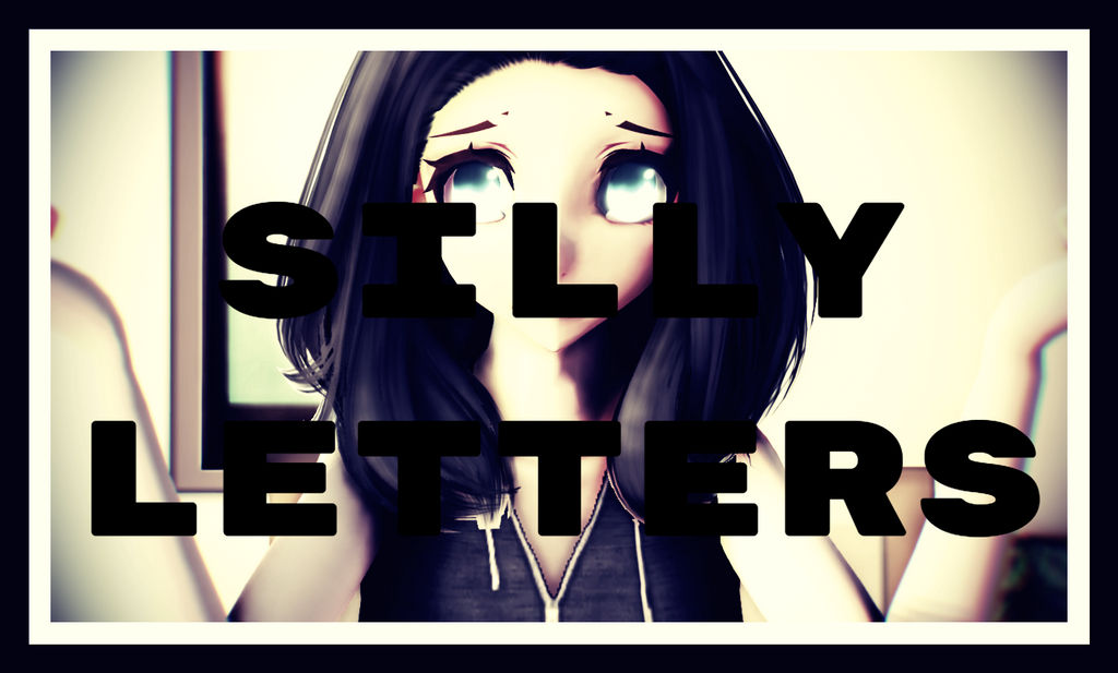 silly letters by Paolathefoxy2017 on DeviantArt