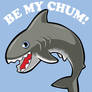 Be My Chum Shirt on SALE today