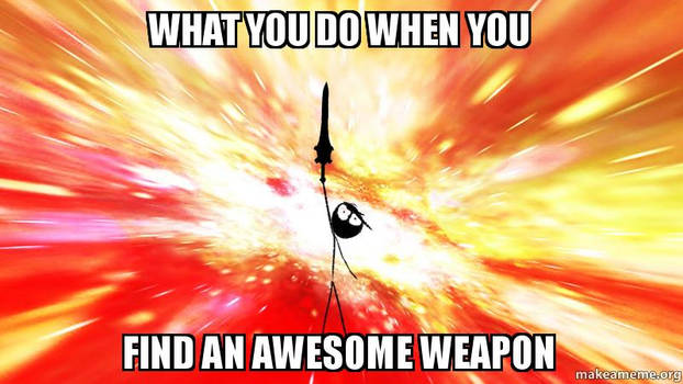 Awesome weapons