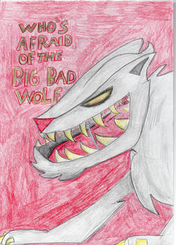 Who's Afraid of the Big Bad Wolf?