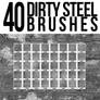 40 Dirty Steel Brushes