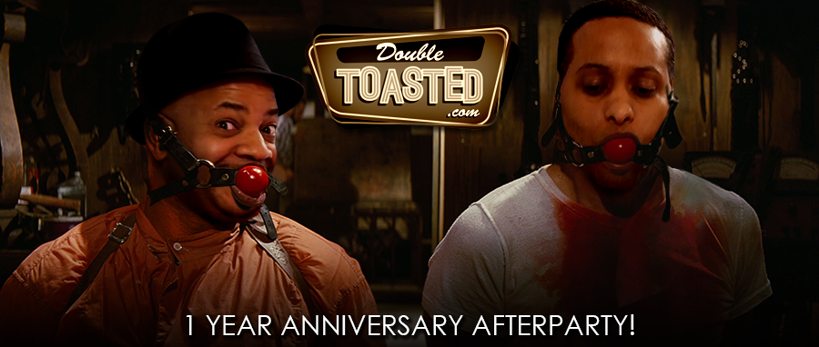 1 Year Anniversary Afterparty - Double Toasted