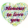 Honour to love you