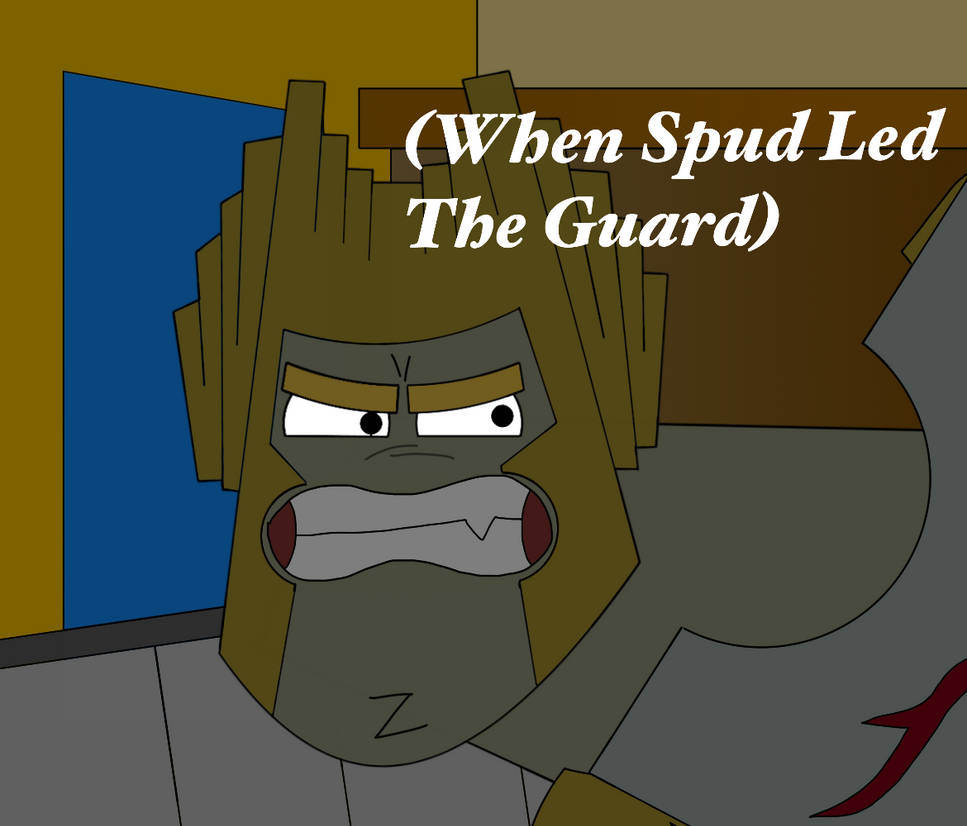 When Spud Led the Guard by Alec1111zhor1 on DeviantArt