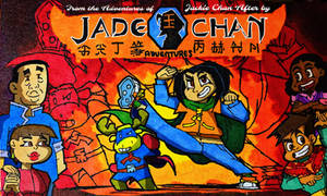 Jade Chan Adventures (A Jackie Chan Spin-Off)