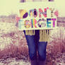 Don't forget