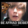 Be Afraid Beiber