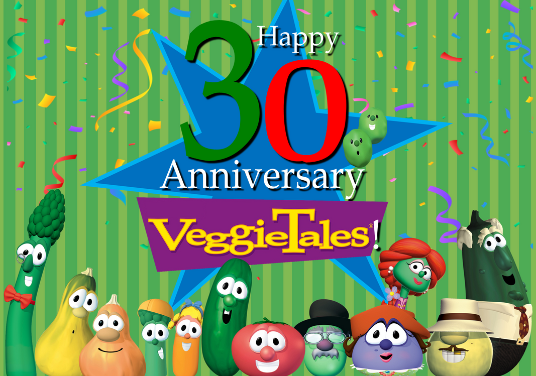 Happy 30th Anniversary VeggieTales! by TheCanadianToony2001 on DeviantArt