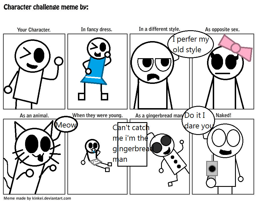 Meme Chacter Character challenge meme by AlwaysInspired744 on DeviantArt